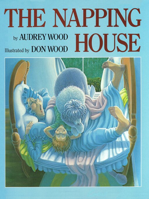 Title details for The Napping House by Audrey Wood - Available